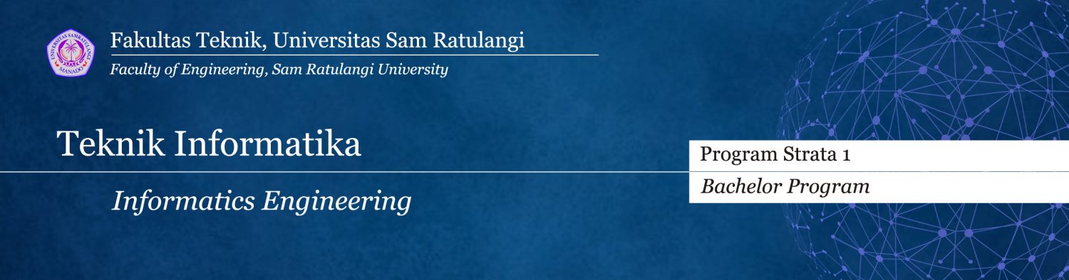 Prodi S1 Teknik Informatika – Fakultas Teknik – Universitas Sam Ratulangi