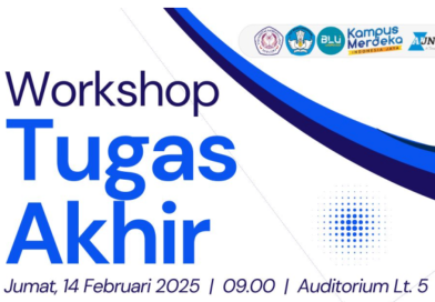 Workshop Tugas Akhir: Bekal Awal Bagi Mahasiswa Tingkat Akhir Teknik Informatika
