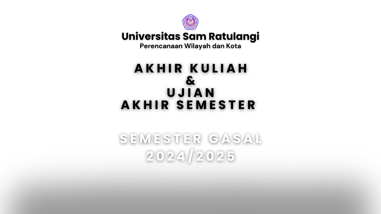 Akhir Kuliah dan Ujian Akhir Semester Gasal Tahun Akademik 2024/2025