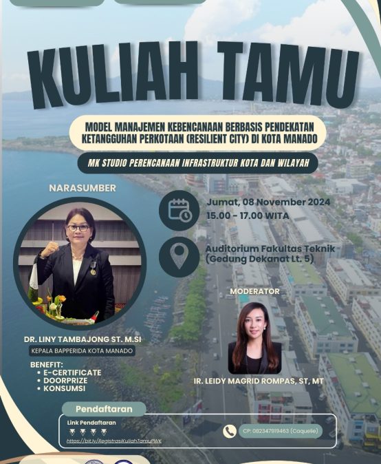 Kuliah Tamu: “Model Manajemen Kebencanaan Berbasis Pendekatan Ketangguhan Perkotaan (Resilient City) di Kota Manado”